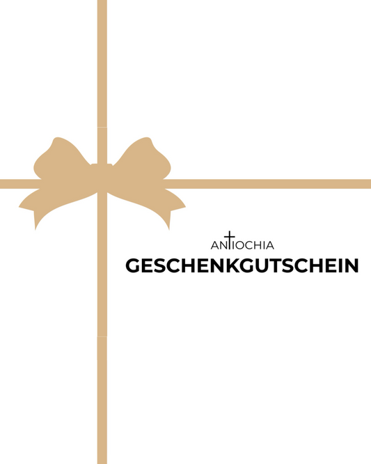 ANTIOCHIA Geschenkgutschein